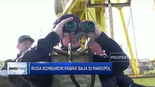 Rusia Bombardir Pabrik Baja di Mariupol