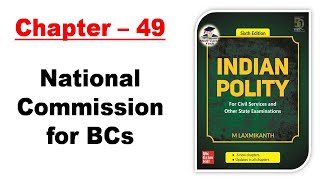M Laxmikanth 6th Edition - Chapter - 49 - National Commission for BCs | Indian Polity by Veer
