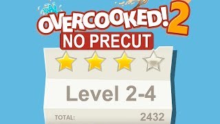 Overcooked 2. Level 2-4. 4 Stars. NO PRECUT Challenge. 2 Player Co-op