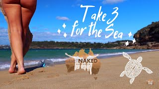 Get Naked Australia - Take 3 For The Sea