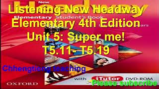 Listening New Headway 4th Edition Unit 5 : T5 .11 -T5. 19 End
