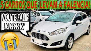 5 CARROS QUE TE LEVAM A FALÊNCIA PARTE 2!