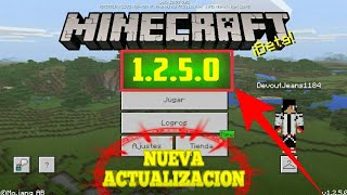 Nueva actualizacion minecraft pe 1.2.5.0 apk