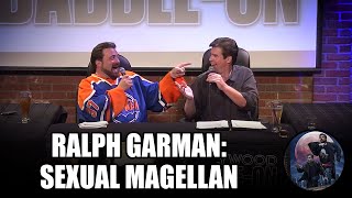 Ralph Garman: Sexual Magellan