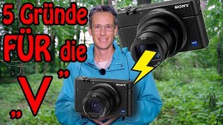 Sony RX100 V oder RX100 VI ? ? 5 Gründe für die Mark 5 ?