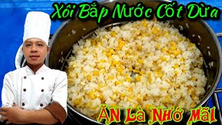 Bí Quyết " Làm Món Xôi Bắp Nước Cốt Dừa Siêu Ngon || Ăn Là Ghiền