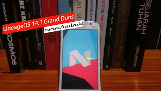 Galaxy Grand Duos Update Android Nougat LineageOS 14.1
