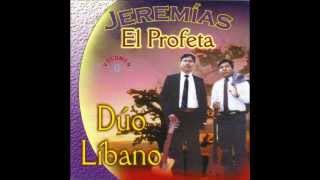 JEREMIAS EL PROFETA inspirado  (duo libano