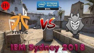 Fnatic vs G2 (Dust 2 / Map1) ✔️IEM Sydney 2018 ❗️DAY2 1080p60fps