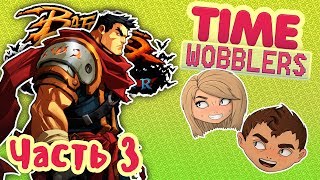 Battle Chasers: Nightwar - ЧАСТЬ #3: Как Достать Соседа | Time Wobblers