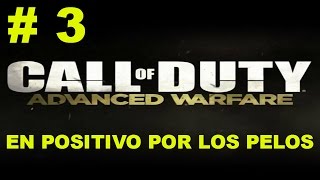 CoD: Advanced Warfare - #3 Positivo Por los Pelos