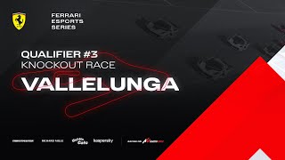 Ferrari Esports Series - Qualifier #3 Knockout Race - Vallelunga