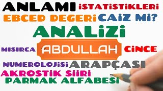 ~ABDULLAH~ İSMİNİN ANLAMI~AYRINTILI ANALİZİ~