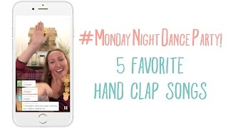5 Favorite Hand Clap Songs: Periscope Monday Night Dance Party
