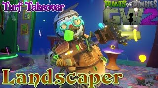 Plants vs. Zombies Garden Warfare 2 - Turf Takeover with Landscaper