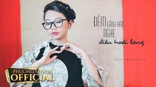 Đêm Gành Hào Nghe Điệu Hoài Lang - Phương Mỹ Chi | Cover 3 | NHẬT KÝ CỦA CHI