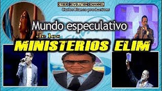 LOS MINISTERIOS ELIM/ Y SU MUNDO ESPECULATIVO