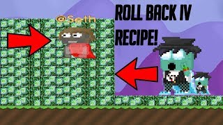 Making Roll back IV Block! + Recipe! | Growtopia | 2017-2018