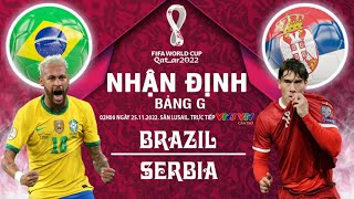 Nhận định Soi Kèo Trận Brazil vs Serbia – 25/11/2022 – FIFA World Cup 2022 - Bảng G