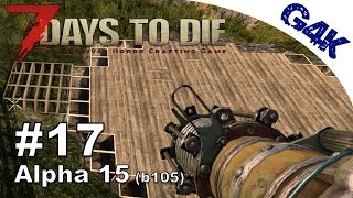 7 Days To Die | Main Base & Military Camp  | 7 Days to Die Gameplay Alpha 15 | S09E17