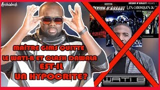 MAÎTRE GIMS QUITTE LE WATI B HYPOCRITE OUI OU NON ?  - ARCHIDUCK JEF