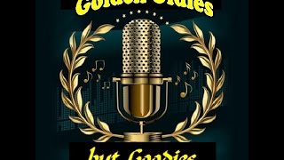 Golden Oldies but Goodies (with lyrics) - Part 2