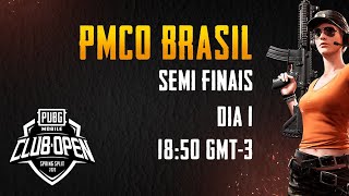 [BR] PMCO BRASIL SEMIFINAIS DIA 1 | Spring Split | PUBG MOBILE CLUB OPEN 2020