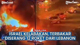 12 Roket dari Arah Lebanon Selatan Nyaris Bakar Habis Pusat Kota Kiryat Shmona