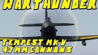 War Thunder | Tempest Mk V (Vickers P) | My Thoughts and Tips!
