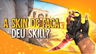 SKIN DE FACA DEU SKILL?!