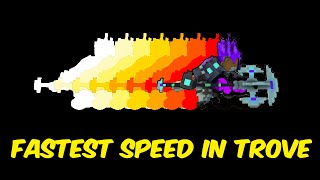 Fastest speed you can reach in Trove