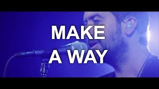 Desperation Band - Make a Way (Official Live Video)