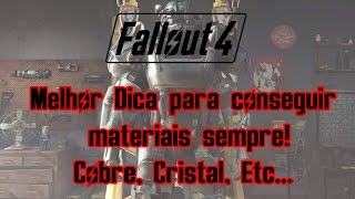 Fallout 4: A Melhor Dica para conseguir Materiais sempre!!! Cobre, Cristal, ETC...