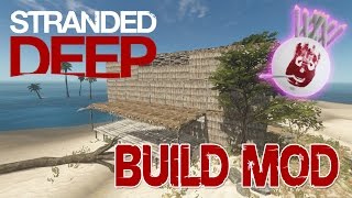 Stranded Deep - BUILD MOD: Náufragos con mansiones y ventanas!