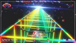 NONSTOP BAY PHÒNG HOT TIKTOK - TRÔI KÊ ĐU CÂY ME NHẠC SÀN DJ NONSTOP VINAHOUSE