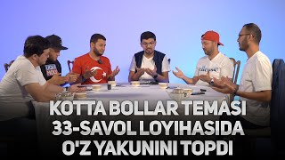 Kotta bollar temasi 33-savol loyihasida o'z yakunini topdi