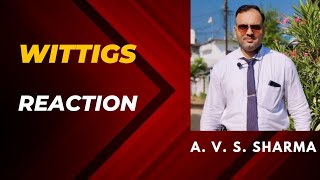 Wittig reaction by A.V.S.Sharma