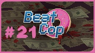 Худшая из концовок? Легко! - Beat Cop #21 ФИНАЛ