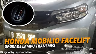 Honda Mobilio Facelift UPGRADE Lampu Transmisi