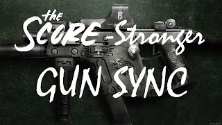 The Score - Stronger (Rainbow six siege-gun sync)