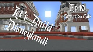 Minecraft Let's Build: Disneyland Resort, Season 1 Part 10--Carnation Cafe