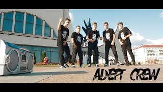 ADEPT CREW B-BOYS 2015 Promo by #alexkfilms