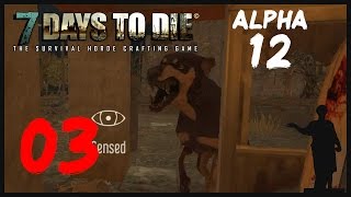 7 Days to Die [Alpha 12] #03 Зомби - Проходимцы!