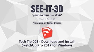 SEEIT3D  SketchUp Pro 2017 - Download and Install for Windows