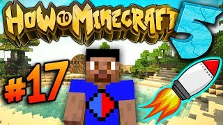 MISSILE WARS! - How To Minecraft S5 #17