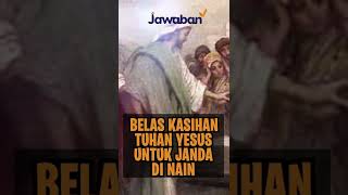 BELAS KASIHAN TUHAN YESUS UNTUK JANDA DI NAIN | #FaktaAlkitab Shorts
