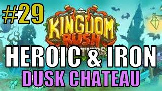 Прохождение KINGDOM RUSH FRONTIERS - DUSK CHATEAU - Heroic + Iron [Veteran]