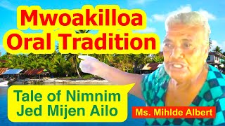 Tale of Nimnim Jed Mijen Ailo, Mwoakilloa