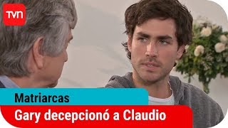 Gary decepcionó a Claudio | Matriarcas - T1E130 | Buenos días a todos