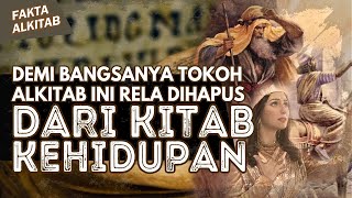 #FaktaAlkitab | DEMI BANGSANYA TOKOH ALKITAB INI RELA KEHILANGAN NYAWA